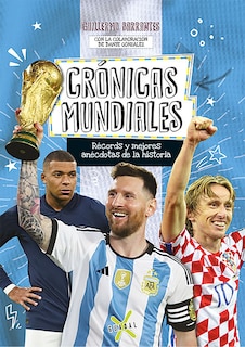 Couverture_Crónicas mundiales. Récords y mejores anécdotas de la historia / World Anecdotes. Records and the Best Stories in History