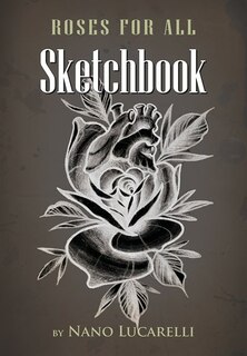Front cover_Roses for All Sketchbook