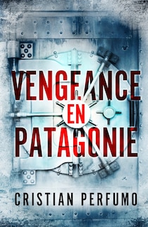 Couverture_Vengeance en Patagonie