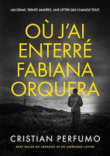 Couverture_Où j'ai enterré Fabiana Orquera