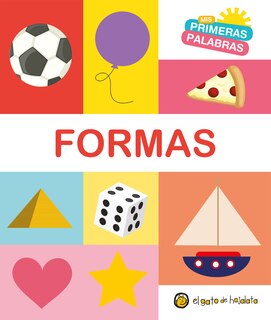 Front cover_Formas. Serie Mis Primeras Palabras / Shapes. My First Words Series
