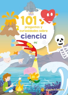 Front cover_101 Preguntas y curiosidades sobre ciencia / 101 Questions and Curiosities About Science