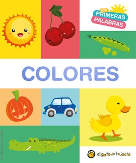 Front cover_Mis primeras palabras: COLORES / Colors. My First Words Series
