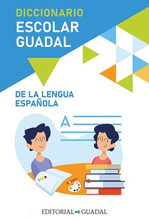 Couverture_Diccionario Escolar Guadal de la Lengua Española / Guadal Spanish Dictionary