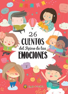 Front cover_26 cuentos del Reino de las emociones / 26 Tales from the Realm of Emotions