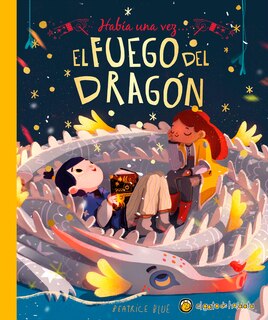 Couverture_Había una vez...El fuego del dragón/ Once Upon a Dragon's Fire