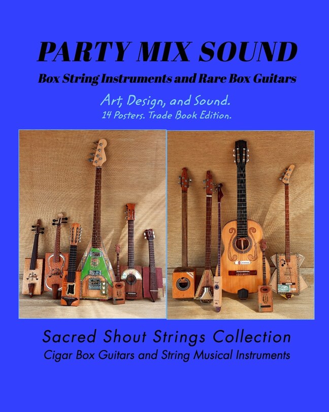 Couverture_PARTY MIX SOUND. String Instruments and Rare Box Guitars. Art, Design, and Sound. 14 Posters. Special Edition.
