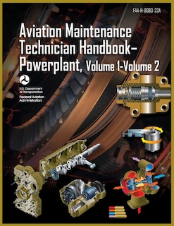 Front cover_Aviation Maintenance Technician Handbook-Powerplant, Volume1 Volume 2