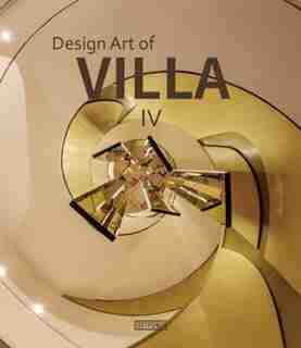 Design Art Of Villa Iv by Li Aihong