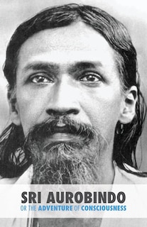 Couverture_Sri Aurobindo or the Adventure of Consciousness