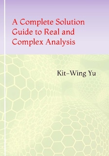 A Complete Solution Guide to Real and Complex Analysis