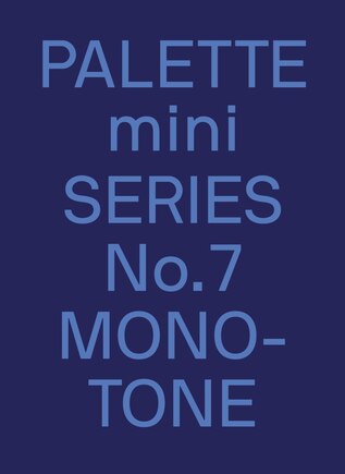 Palette Mini 07: Monotone: New Single-color Graphics