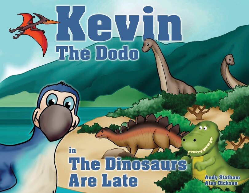 Front cover_Kevin the Dodo in The Dinosaurs are Late
