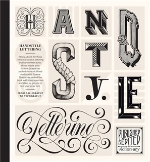 Handstyle Lettering: From Calligraphy To Typography