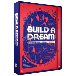 Build A Dream 1: Architecture+design For Kids