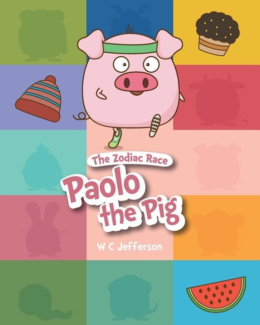 Front cover_The Zodiac Race - Paolo the Pig