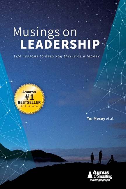 Musings On Leadership: Life Lessons To Help You Thrive As A Leader