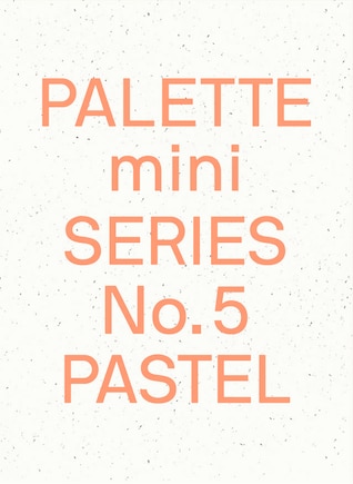 Palette Mini 05: Pastel: New Light-toned Graphics