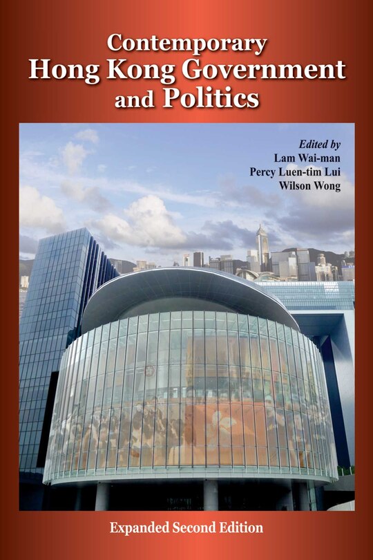 Couverture_Contemporary Hong Kong Government and Politics, Expanded Second Edition