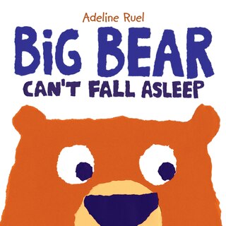 Front cover_Big Bear Can't Fall Asleep