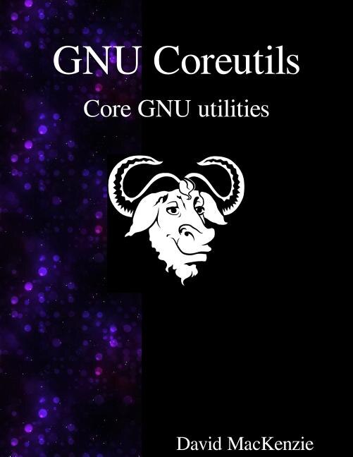 GNU Coreutils: Core GNU utilities