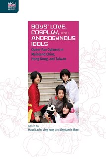 Front cover_Boys’ Love, Cosplay, and Androgynous Idols