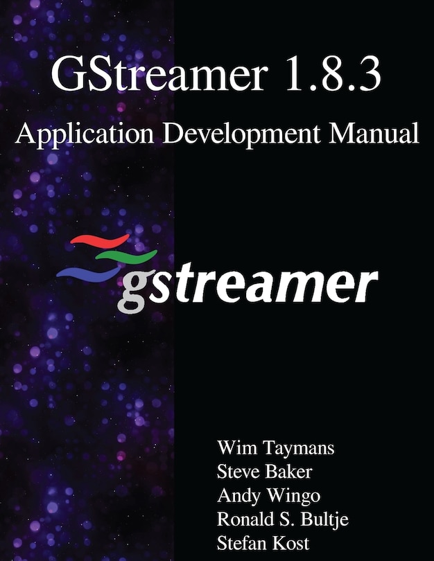 Front cover_GStreamer 1.8.3 Application Development Manual