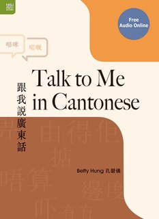 Front cover_Talk To Me In Cantonese