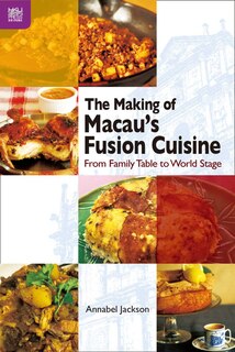 Front cover_The Making of Macau’s Fusion Cuisine