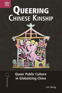 Front cover_Queering Chinese Kinship
