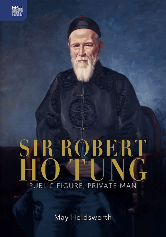 Front cover_Sir Robert Ho Tung