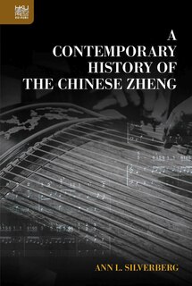 Front cover_A Contemporary History of the Chinese Zheng