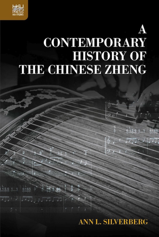 Front cover_A Contemporary History of the Chinese Zheng