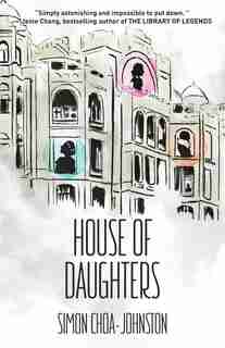 House of Daughters by Simon Choa-johnston