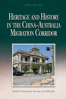 Couverture_Heritage and History in the China–Australia Migration Corridor