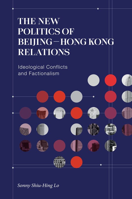 Front cover_The New Politics of Beijing–Hong Kong Relations