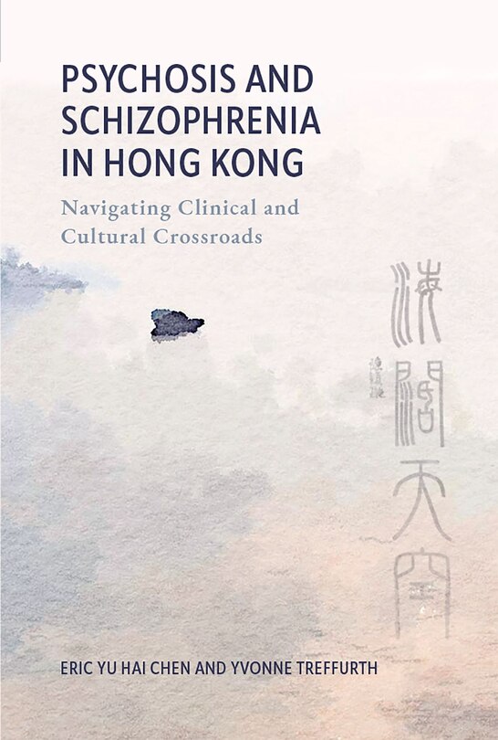 Front cover_Psychosis and Schizophrenia in Hong Kong