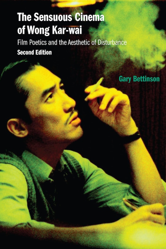 Front cover_The Sensuous Cinema of Wong Kar-wai