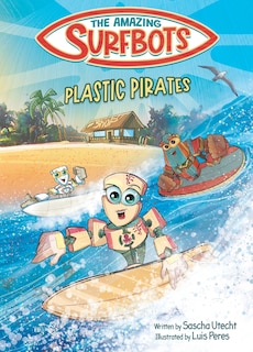 Couverture_The Amazing Surfbots - Plastic Pirates