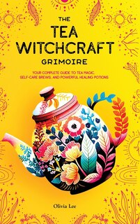 Couverture_The Tea Witchcraft Grimoire