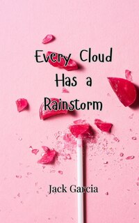 Front cover_Every Cloud Has a Rainstorm