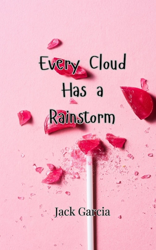 Front cover_Every Cloud Has a Rainstorm