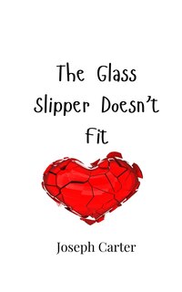 Front cover_The Glass Slipper Doesn't Fit