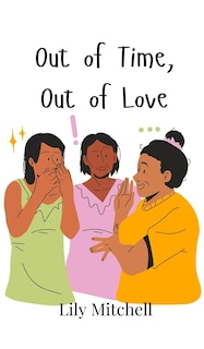 Front cover_Out of Time, Out of Love