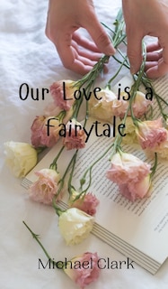 Couverture_Our Love is a Fairytale
