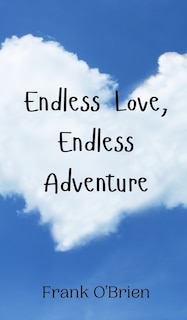 Front cover_Endless Love, Endless Adventure