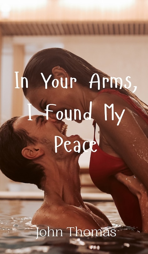 Couverture_In Your Arms, I Found My Peace