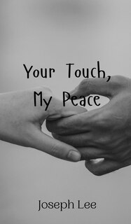 Front cover_Your Touch, My Peace