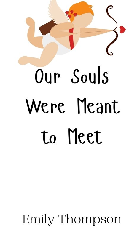 Front cover_Our Souls Were Meant to Meet