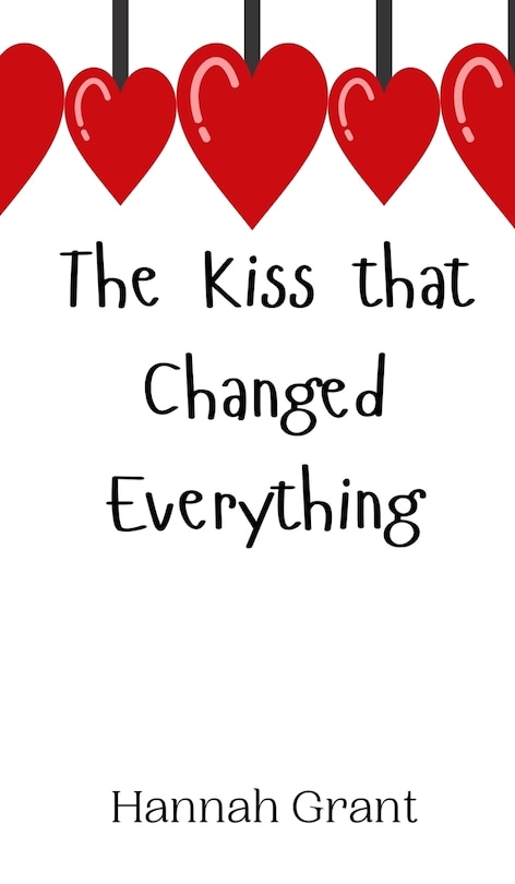Front cover_The Kiss that Changed Everything